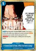 If I Bowed Down to Power, What's the Point in Living? (OP13-057) - Carrying on his Will (Rare) [OP13-057] - JotaCards - Tu Tienda de TCG