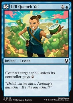 It'll Quench Ya! - Magic: The Gathering | Avatar: The Last Airbender (Common) [TLA-58] - JotaCards - Tu Tienda de TCG